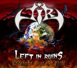 Left In Ruins : Straight Out of Hell